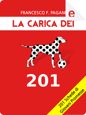 La carica dei 201 by Francesco Federico Pagani