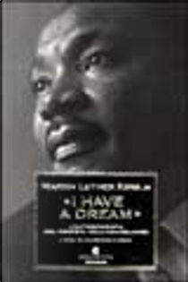 I have a dream by Martin Luther King