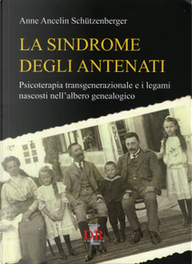 La sindrome degli antenati by Anne Ancelin Schützenberger