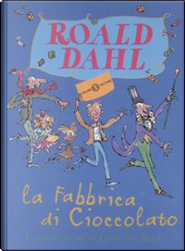 La fabbrica di cioccolato di Roald Dahl, Magazzini Salani, Copertina rigida  - Anobii