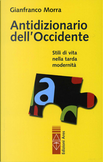Antidizionario dell'Occidente by Gianfranco Morra