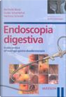 Endoscopia digestiva. Guida pratica all'esofago-gastro-duodenoscopia by Berthold Block, Guido Schachschal, Hartmut Schmidt
