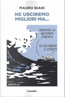 Ne usciremo migliori ma... by Mauro Biani