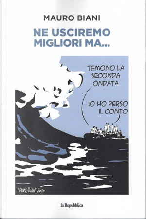 Ne usciremo migliori ma... by Mauro Biani