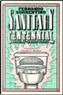 Sanitary Centennial by Fernando Sorrentino