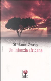 Un' infanzia africana by Stefanie Zweig