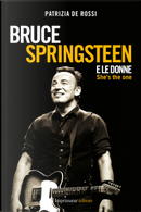 Bruce Springsteen e le donne by Patrizia De Rossi