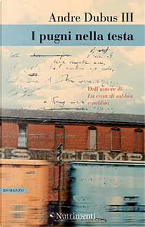 I pugni nella testa by Andre III Dubus