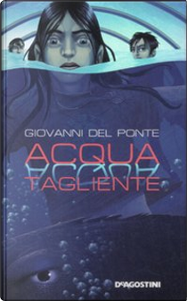 Acqua tagliente by Giovanni Del Ponte