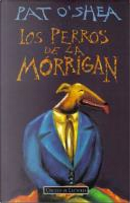 Los perros de la Morrigan by Pat O'Shea
