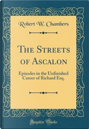 The Streets of Ascalon by Robert W. Chambers