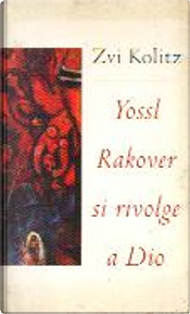 Yossl Rakover si rivolge a Dio by Zvi Kolitz