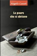 Le paure che ci abitano by Angelo Casati