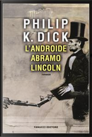 Androide Abramo Lincoln by Philip K. Dick