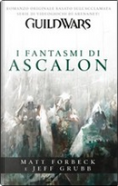 I fantasmi di Ascalon by Jeff Grubb, Matt Forbeck