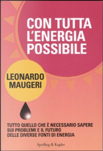 Con tutta l'energia possibile by Leonardo Maugeri