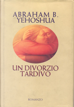 Un divorzio tardivo by Abraham Yehoshua