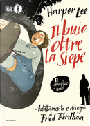 Il buio oltre la siepe by Fred Fordham, Harper Lee