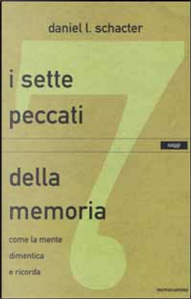 I sette peccati della memoria by Daniel L. Schacter