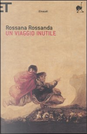 Un viaggio inutile by Rossana Rossanda