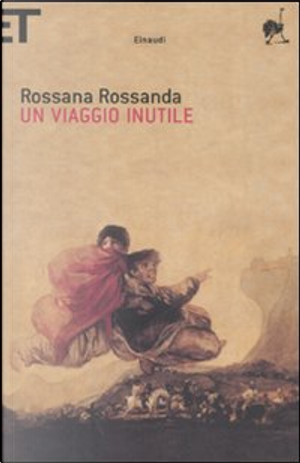 Un viaggio inutile by Rossana Rossanda