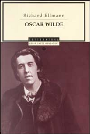 Oscar Wilde by Richard Ellmann