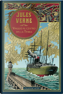 Viaggio al centro della terra e Un dramma al Messico - Dieci ore di caccia by Jules Verne