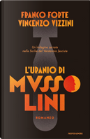 L'uranio di Mussolini by Franco Forte, Vincenzo Vizzini