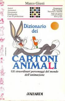 Dizionario dei cartoni animali by Marco Giusti