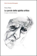 Le parole dello spirito critico. Omaggio a Norberto Bobbio by Pietro Polito