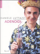 Adenoidi by Daniele Luttazzi