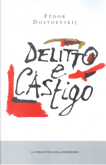 Delitto e castigo by Fyodor M. Dostoevsky