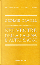 Nel ventre della balena e altri saggi by George Orwell