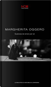 Qualcosa da tenere per sé by Margherita Oggero