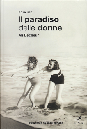 Il paradiso delle donne by Ali Bécheur