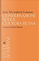 Conversazioni sulla cultura russa by Jurij Mihajlovic Lotman