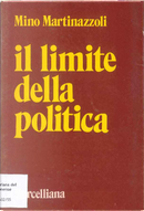Il limite della politica by Mino Martinazzoli