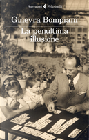 La penultima illusione by Ginevra Bompiani