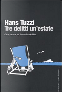 Tre delitti un'estate by Hans Tuzzi