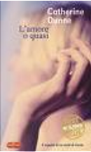 L' amore o quasi by Catherine Dunne
