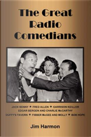 The Great Radio Comedians by Jim Harmon