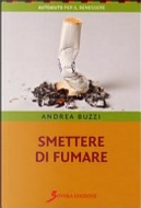 Smettere di fumare by Andrea Buzzi