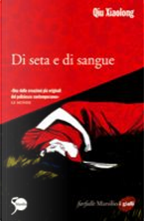 Di seta e di sangue by Xiaolong Qiu