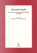 Hannah Arendt by Aldo Meccariello, Alessandro Dal Lago, Eleonora de Conciliis, Erica Antonini, Ferruccio Andolfi, Françoise Collin, Giuseppe Magni, Laura Boella, Margarete Durst, Maria Teresa Pansera, Marisa Forcina, Paolo Vernaglione, Pietro Adamo, Renata Viti Cavaliere, Teresa Serra Hannah Arendt by Aldo Meccariello, Alessandro Dal Lago, Eleonora de Conciliis, Erica Antonini, Ferruccio Andolfi, Françoise Collin, Giuseppe Magni, Laura Boella, Margarete Durst, Maria Teresa Pansera, Marisa Forcina, Paolo Vernaglione, Pietro Adamo, Renata Viti Cavaliere, Teresa Serra