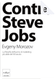 Contro Steve Jobs by Evgeny Morozov