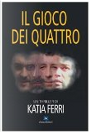 Il gioco dei quattro by Katia Ferri