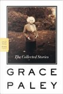 The Collected Stories by Grace Paley