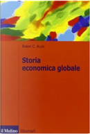 Storia economica globale by Robert C. Allen