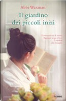 Il giardino dei piccoli inizi by Abbi Waxman