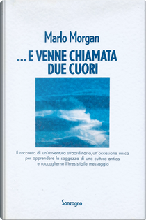 ...E venne chiamata Due Cuori by Marlo Morgan